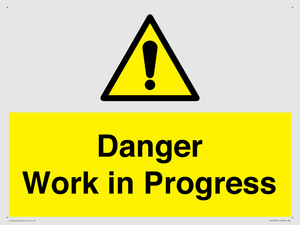 Danger Work in Progress
